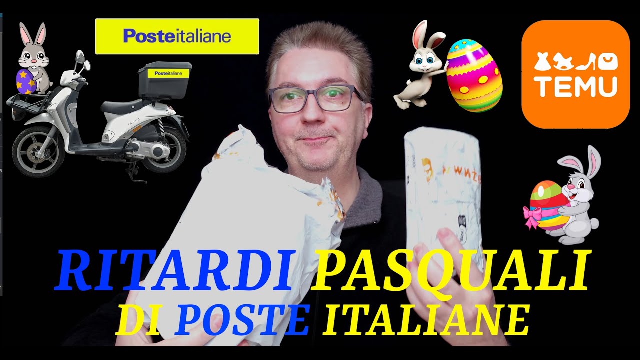 TEMU PACCO 3 E 4 ARRIVATI IN RITARDO GRAZIE A POSTE ITALIANE PICCOLA POLEMICA