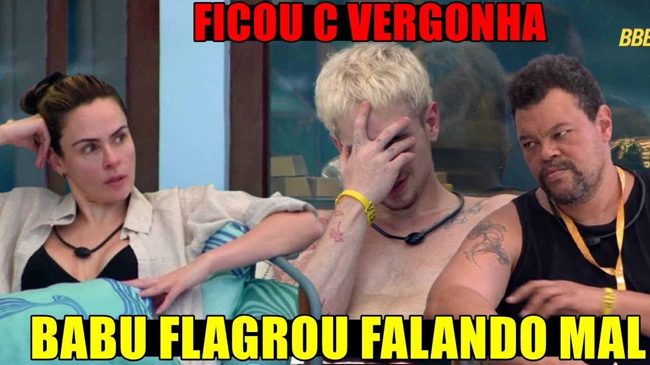 BABU FLAGRA JULIANO CONTANDO P ANA PAULA Q BABU É FALSO 