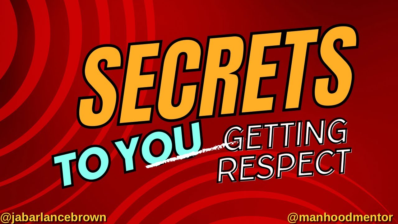 Males Manhood Training: SECRETS To Getting ANYONE To Respect YOU!
