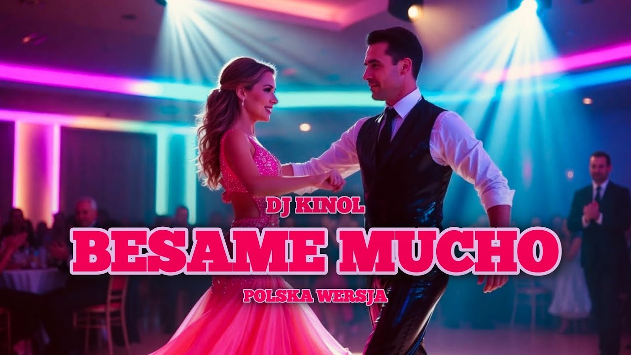 Dj Kinol - Besame Mucho (Polska wersja 2025 )