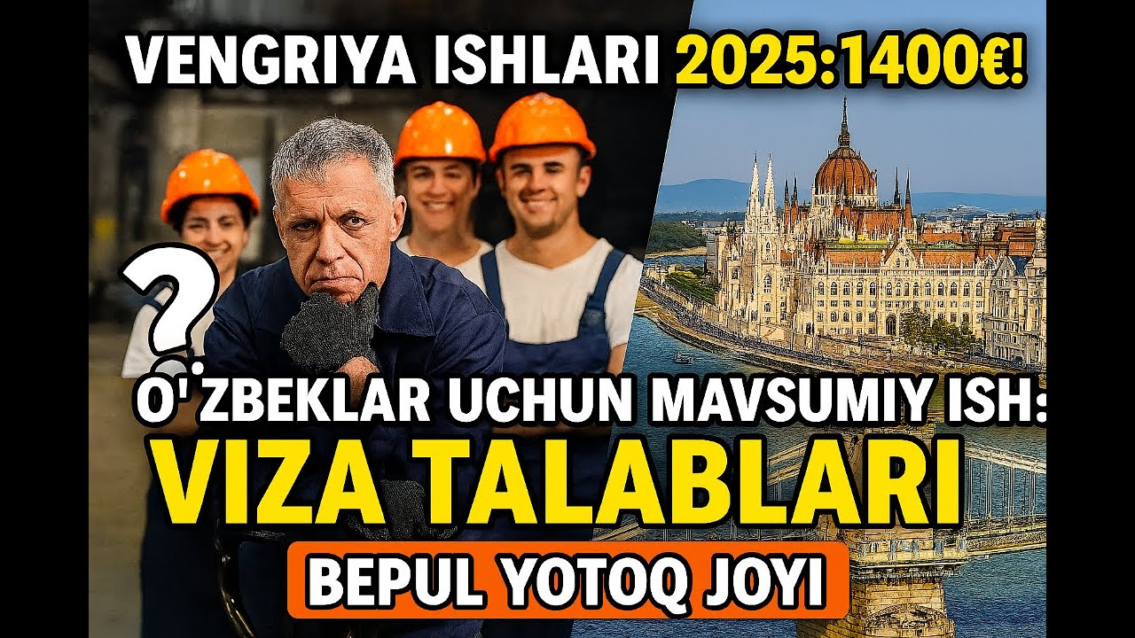 Vengriyada Mavsumiy Ishlar 2025: O'zbeklar Uchun Viza, Agentliklar va 1400€ Daromad!