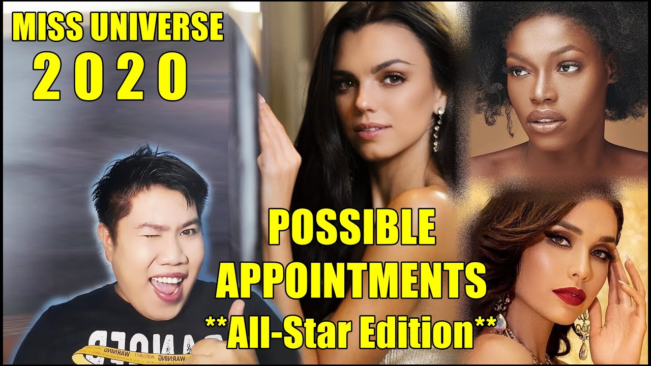 Miss Universe 2020 | Possible Appointments | Will it turn out to be an All-Star Edition?