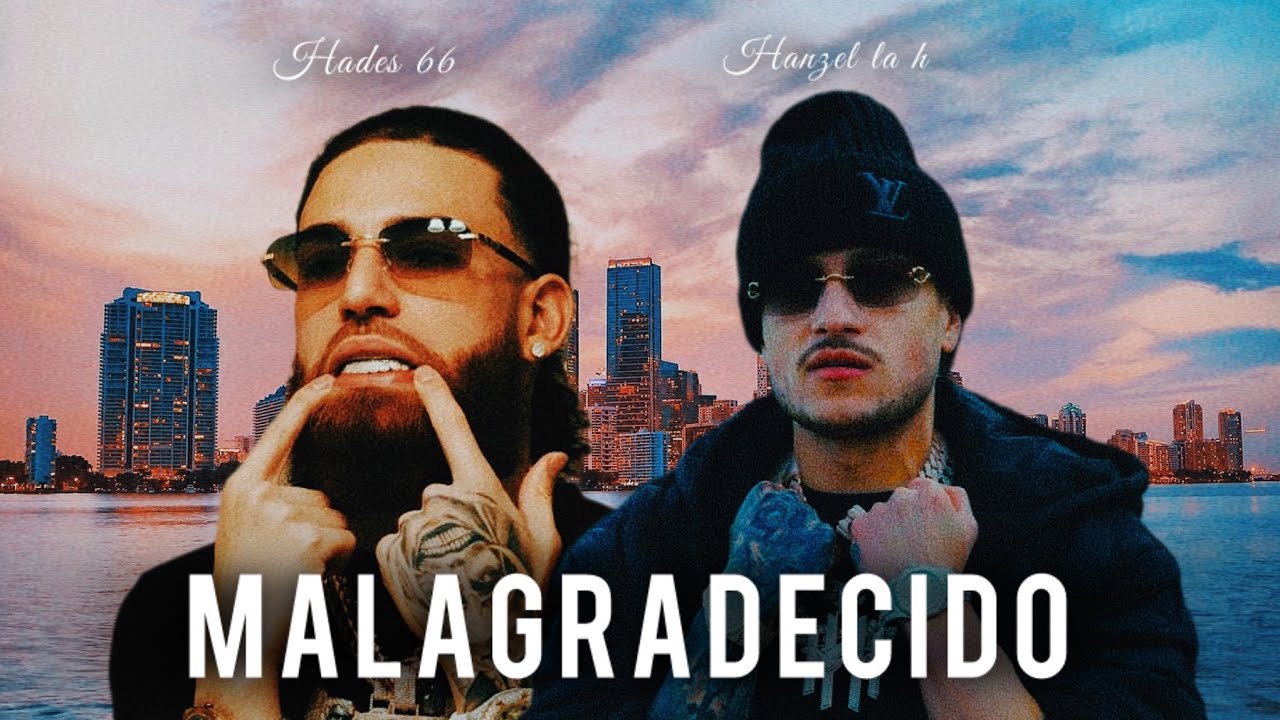 Hanzel La H ❌ Hades 66 “Malagradecido” (RIP Eled27)
