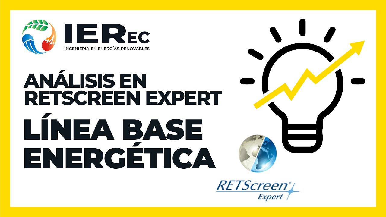 Generación de la línea base energética en RETScreen Expert
