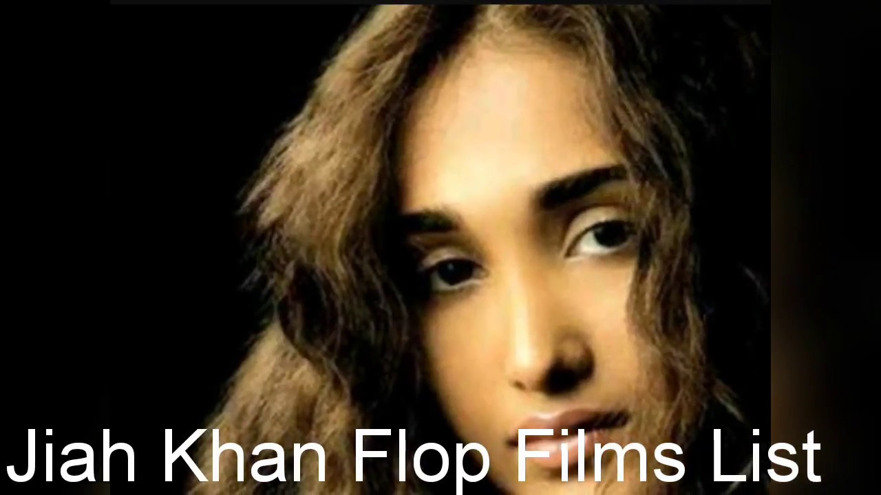 Bollywood Jiah Khan Flop Films List