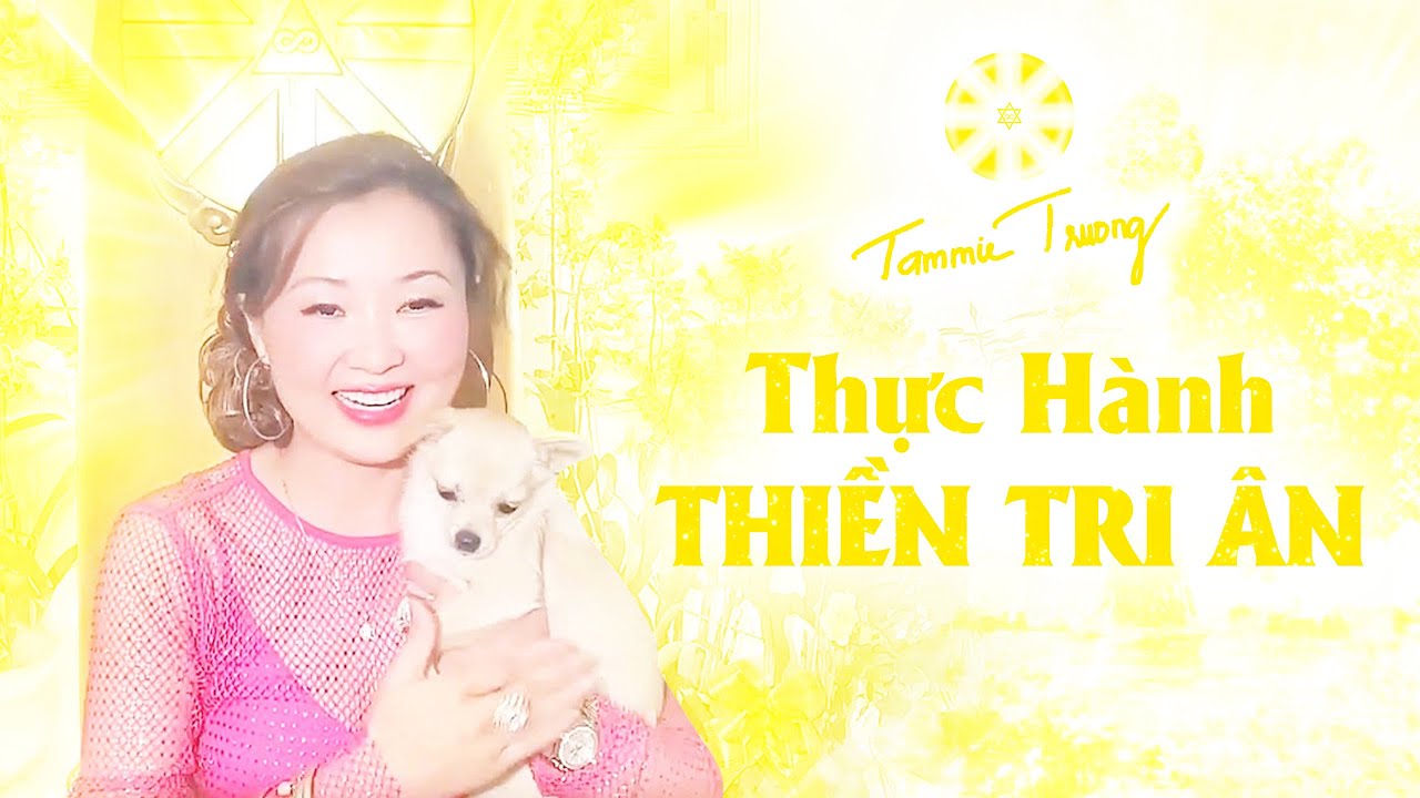 Thực Hành Thiền Tri Ân - Master Tammie Trương #PT39