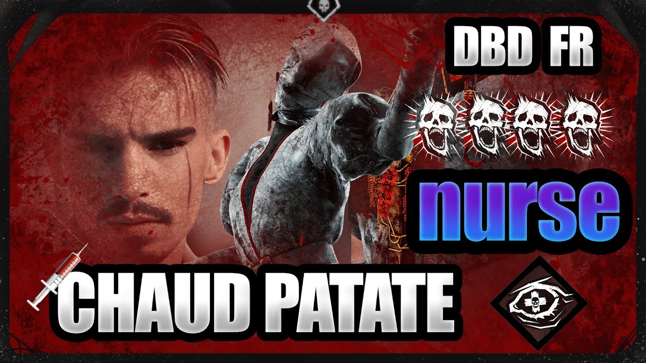 🧻REPRISE DE LA NURSE➡️ C'EST CHAUD PATATE ! [DEAD BY DAYLIGHT] {DBD} (FR) ✅