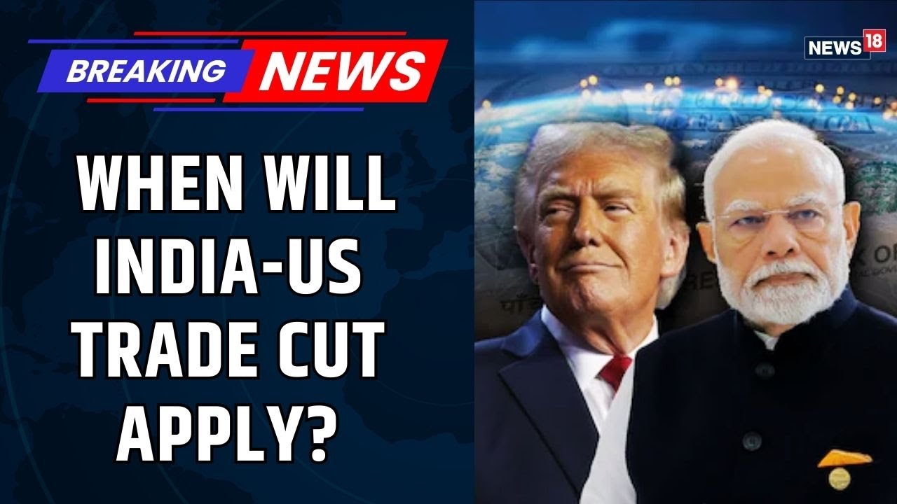 Breaking: Trump&ndash;Modi 18% Tariff Deal Agreed, But Official Notification Awaited | India US Trade