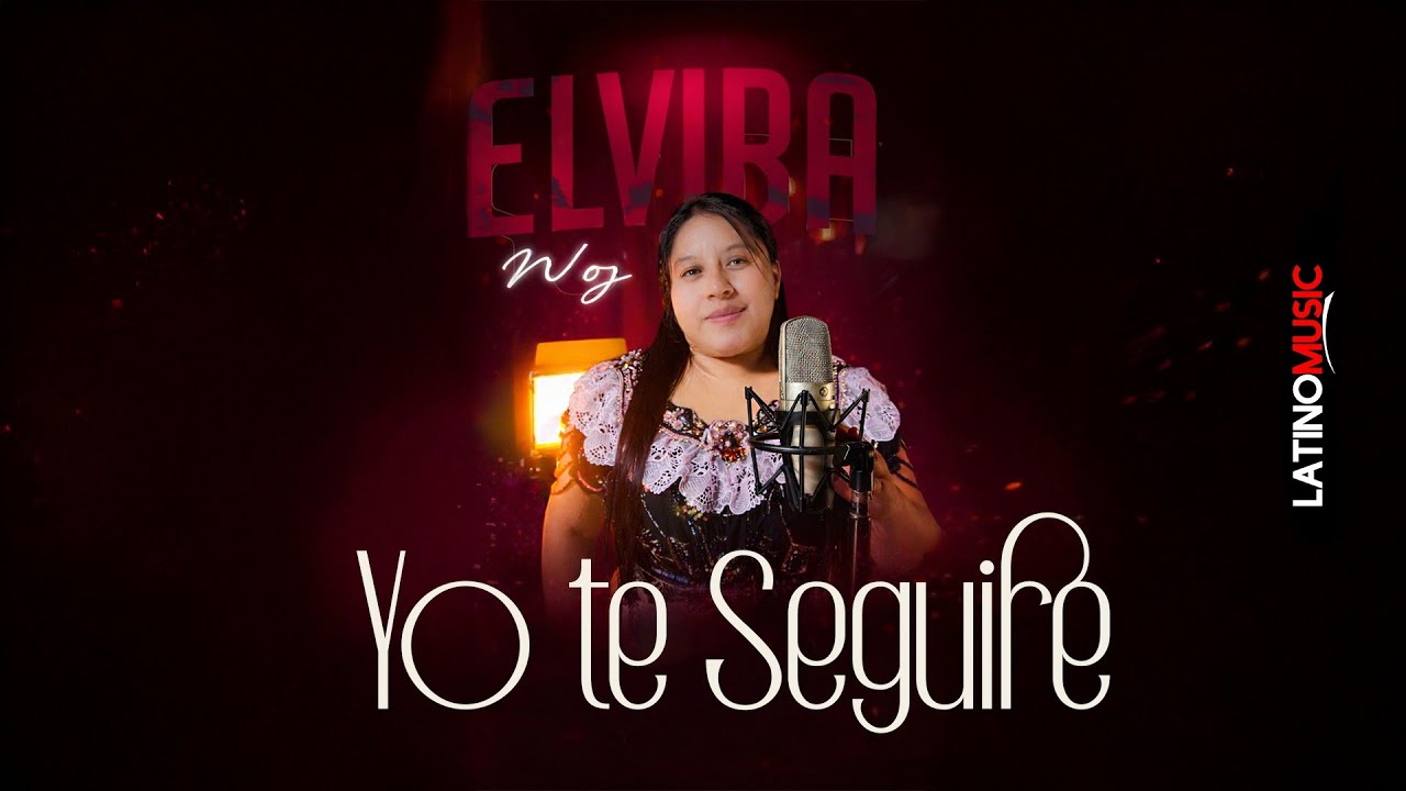 YO TE SEGUIRE │ ELVIRA NOJ