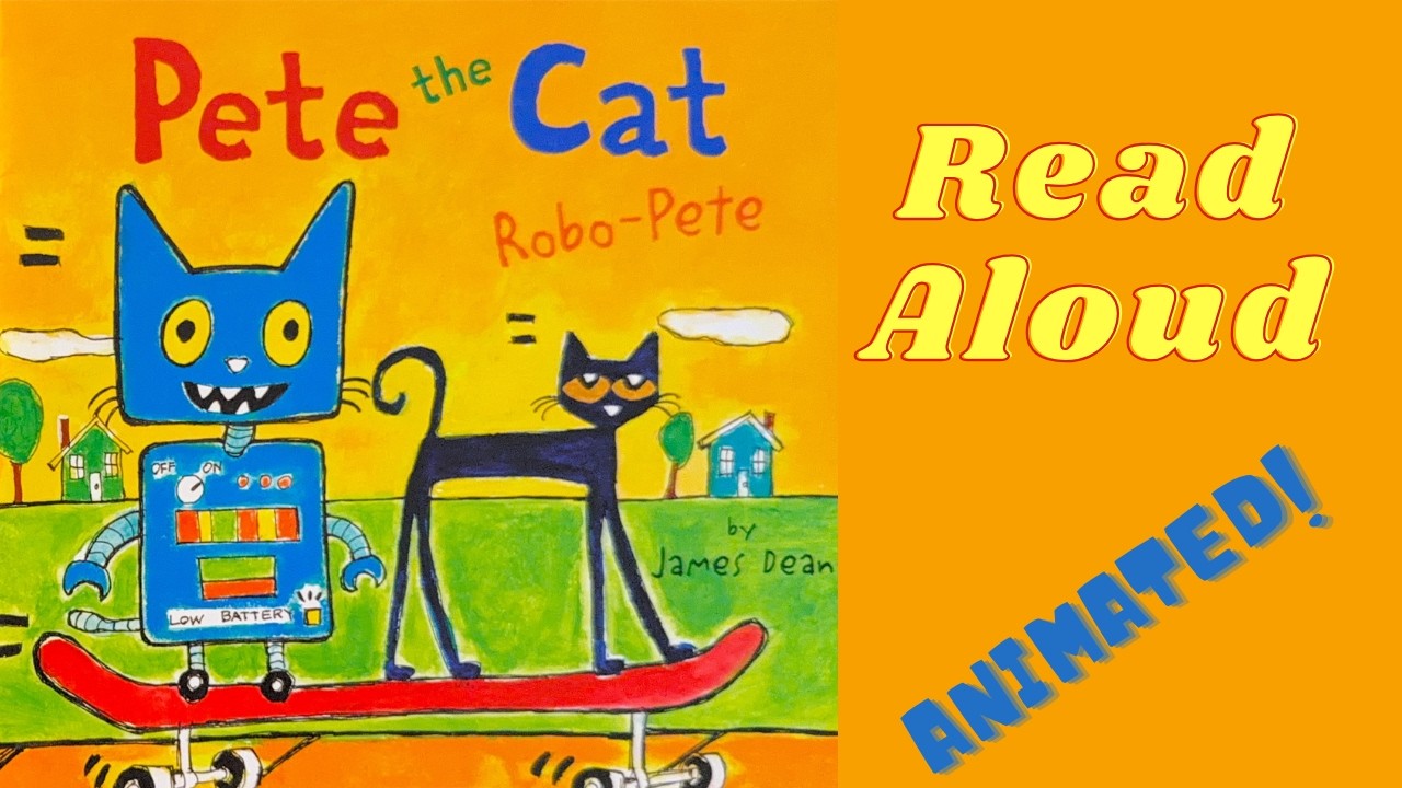 Kids Books Read Aloud Animated Stories [Pete the cat Robo Pete]