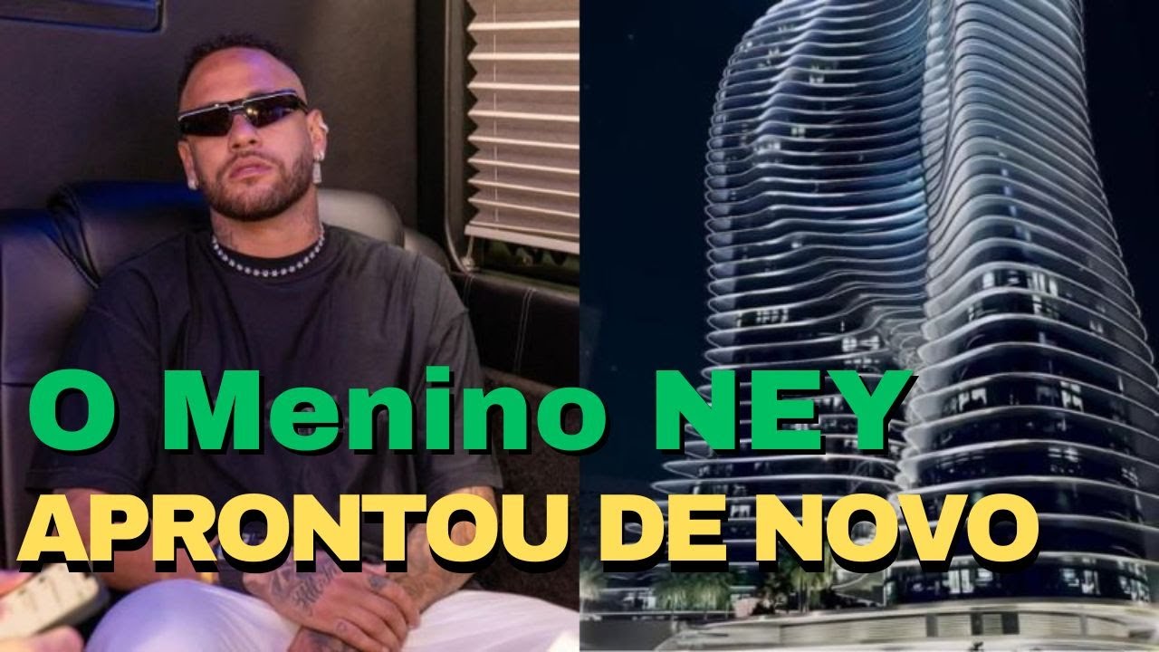 Neymar compra cobertura de luxo em Dubai por R$ 314 milhões