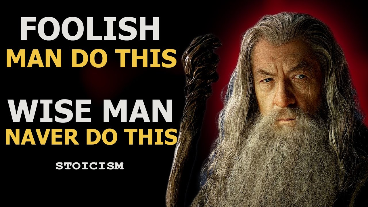 6 SIGNS OF A FOOLISH MAN – AND HOW TO AVOID BECOMING ONE | THE STOIC LENS