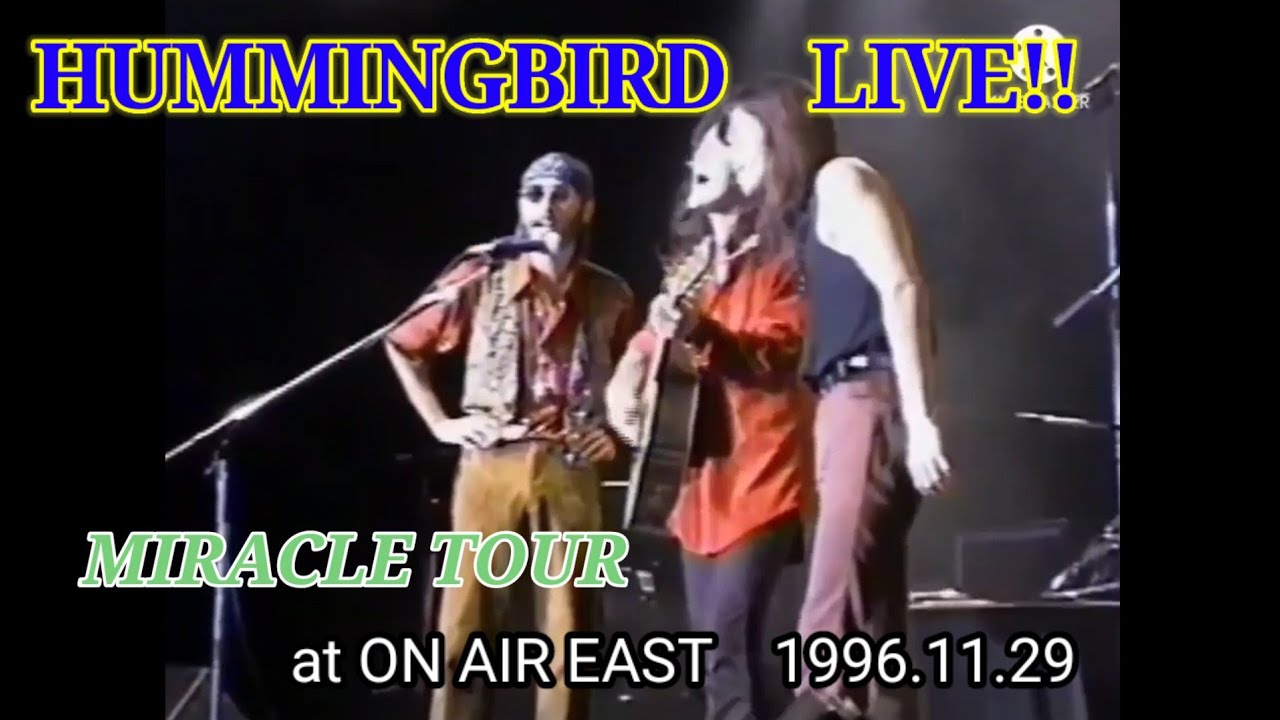 MIRACLE TOUR 1996 HUMMINGBIRD at ON AIR EAST