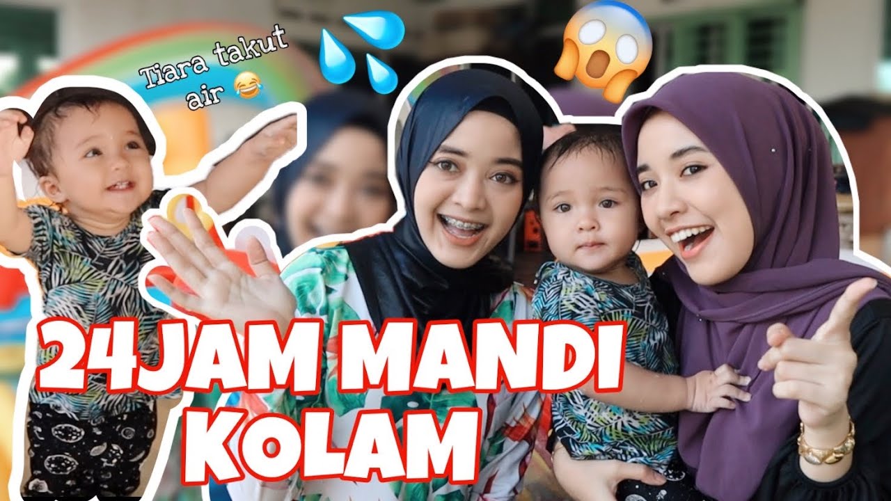 24JAM MANDI KOLAM ⁉️ Tiara takut air 😂