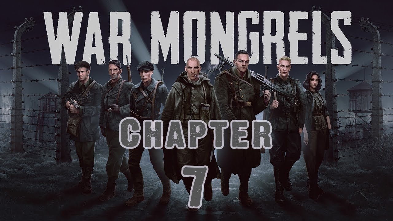War Mongrels Walkthrough: Chapter 7 (No Commentary)