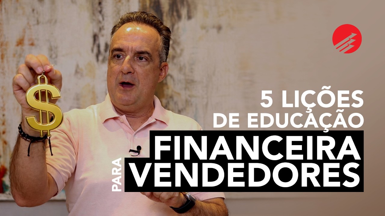 5 Lições de Educação Financeira para Vendedores #Vendas #EducaçãoFinanceira #vendasb2b