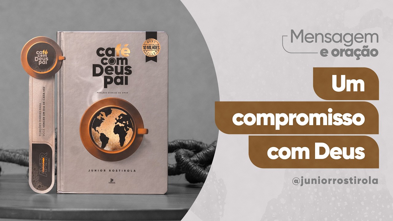 PodCast Café com Deus Pai | Um Compromisso Com Deus