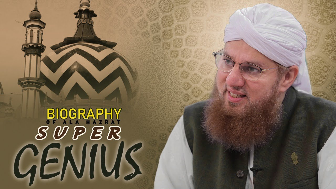 Biography of Aala Hazrat Imam Ahmad Raza | Super Genius | Abdul Habib Attari