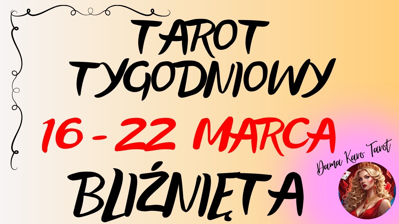 ♊️ BLIŹNIĘTA 🌞 Tarot tygodniowy od 16 do 22 marca 2026 🔮🌞✨