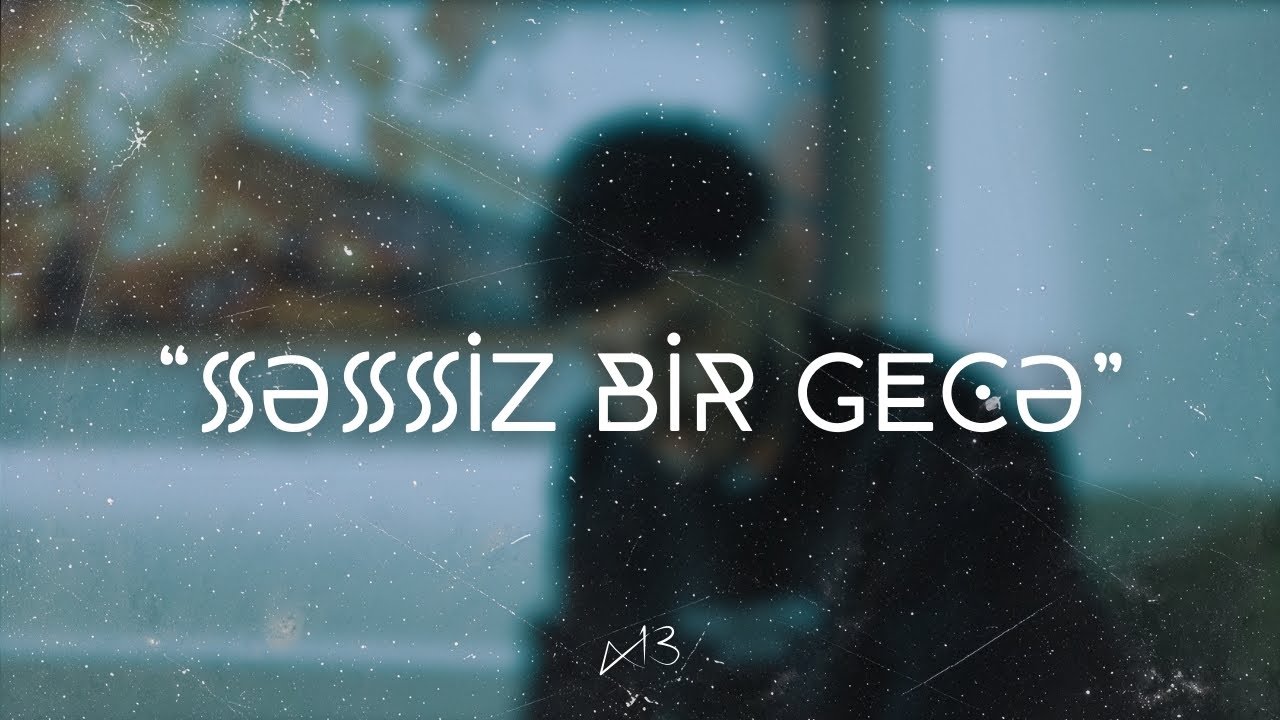 x13əhram - Səssiz Bir Gecə (Official clip)