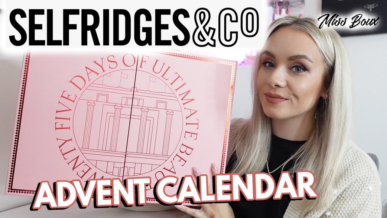 SELFRIDGES BEAUTY ADVENT CALENDAR UNBOXING 2022 | £210 WORTH £800! - MISS BOUX