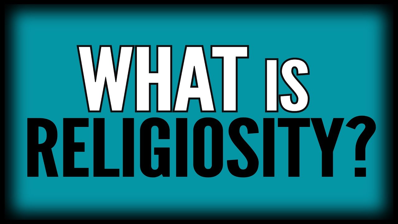 What is Religiosity?