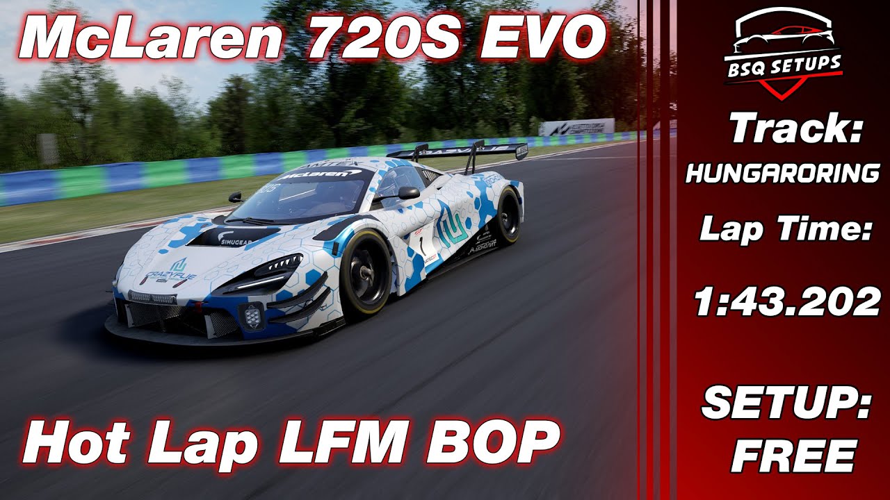 HUNGARORING LFM BOP | McLaren 720S Evo GT3 Hotlap + FREE Setup