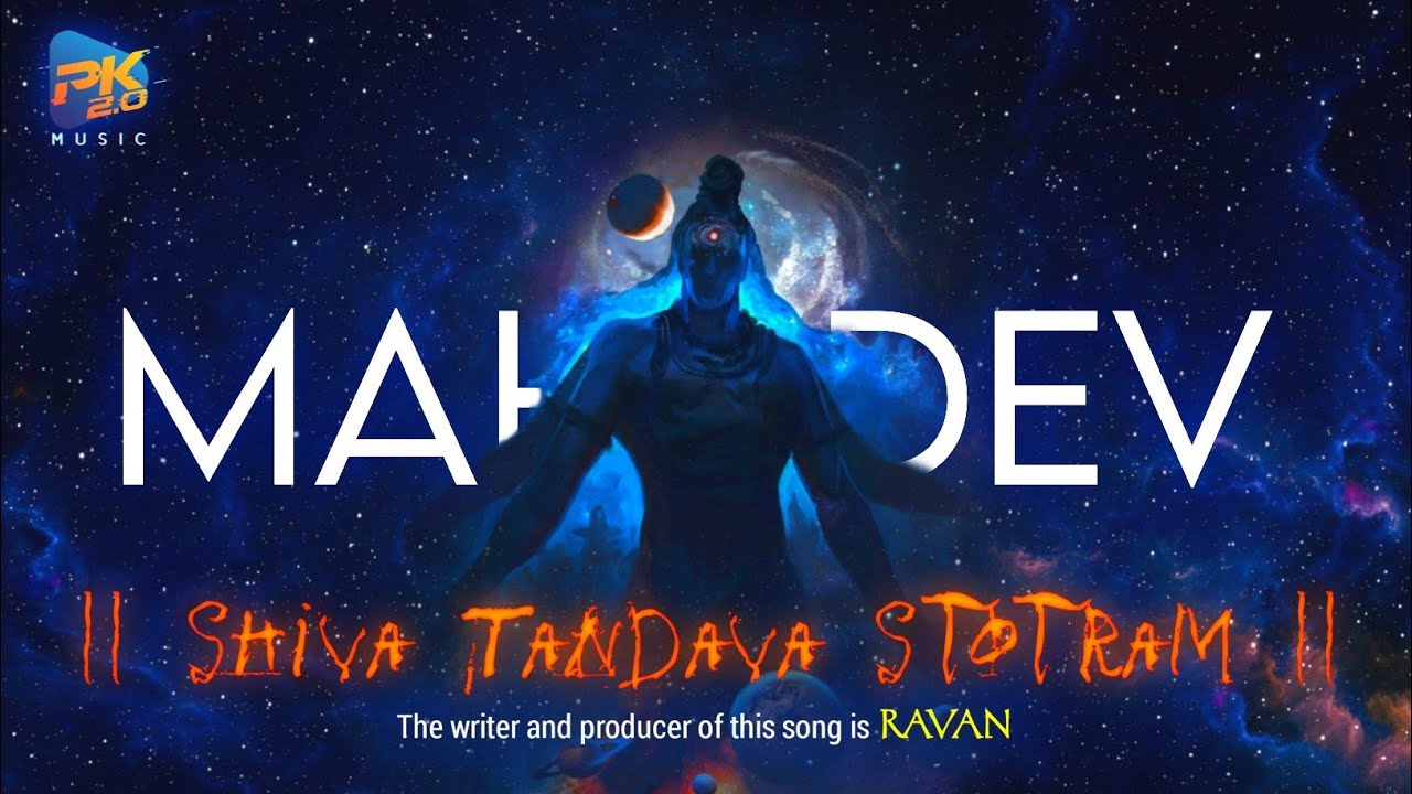 Shiva Tandava Stotram 2.0 (the song of GOD SHIVA)