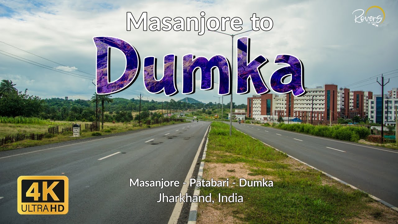 Masanjore to Dumka | Patabari | Dumka Bypass | 4K Drive