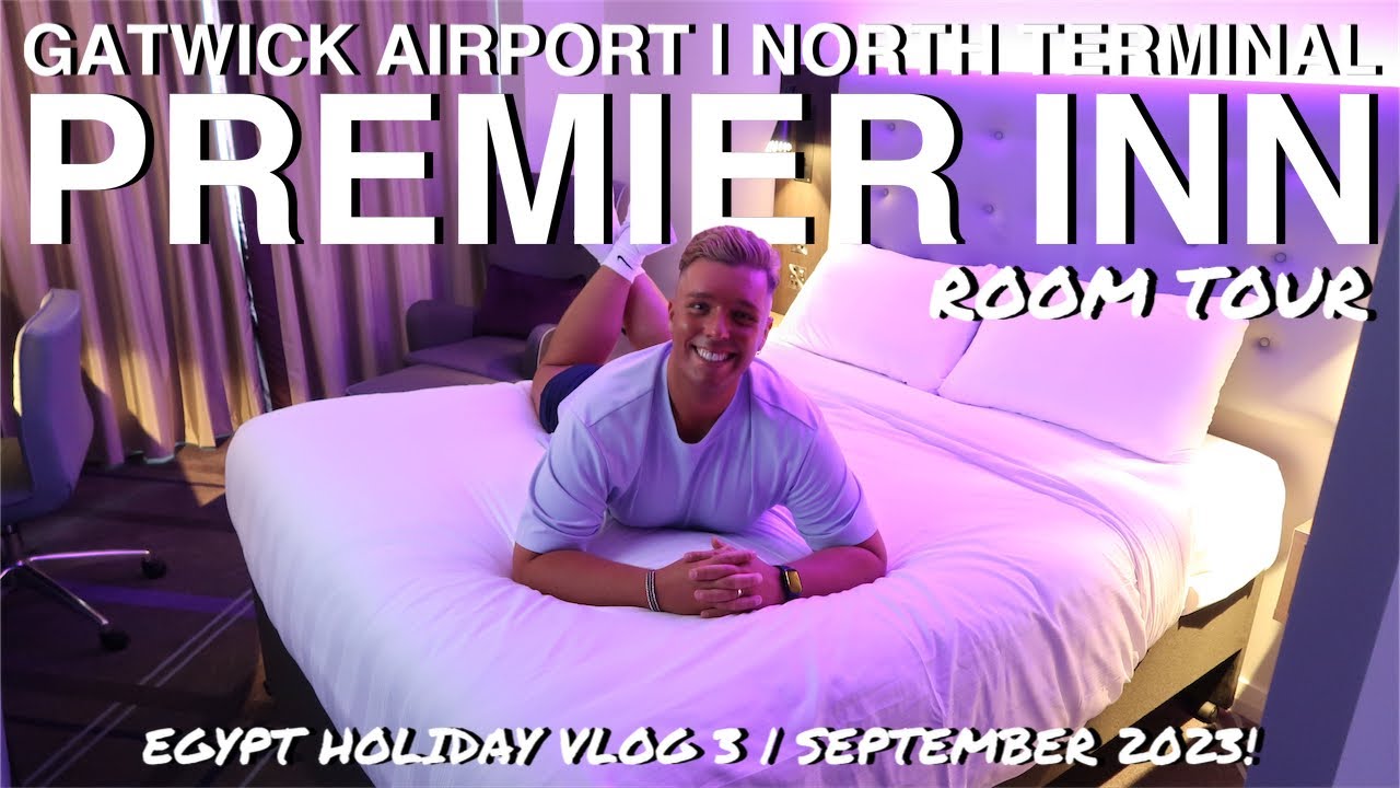 GATWICK AIRPORT NORTH TERMINAL LONDON | PREMIER INN | PREMIER PLUS FULL ROOM TOUR | SEPTEMBER 2023!