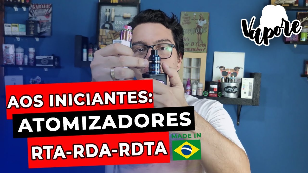 AOS INICIANTES - TIPOS DE ATOMIZADORES - RTA / RDA / RDTA / SUB-OHM - VAPE