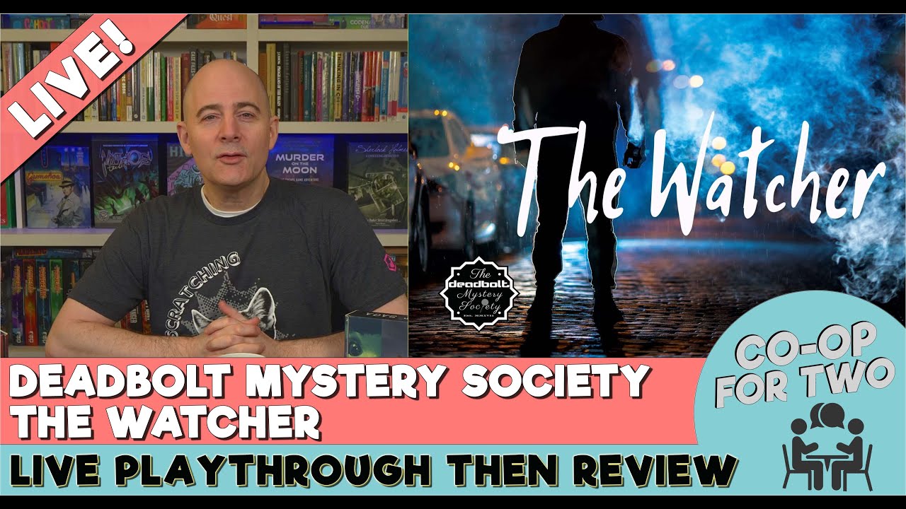 Deadbolt Mystery Society - The Watcher -- Live Play then Review