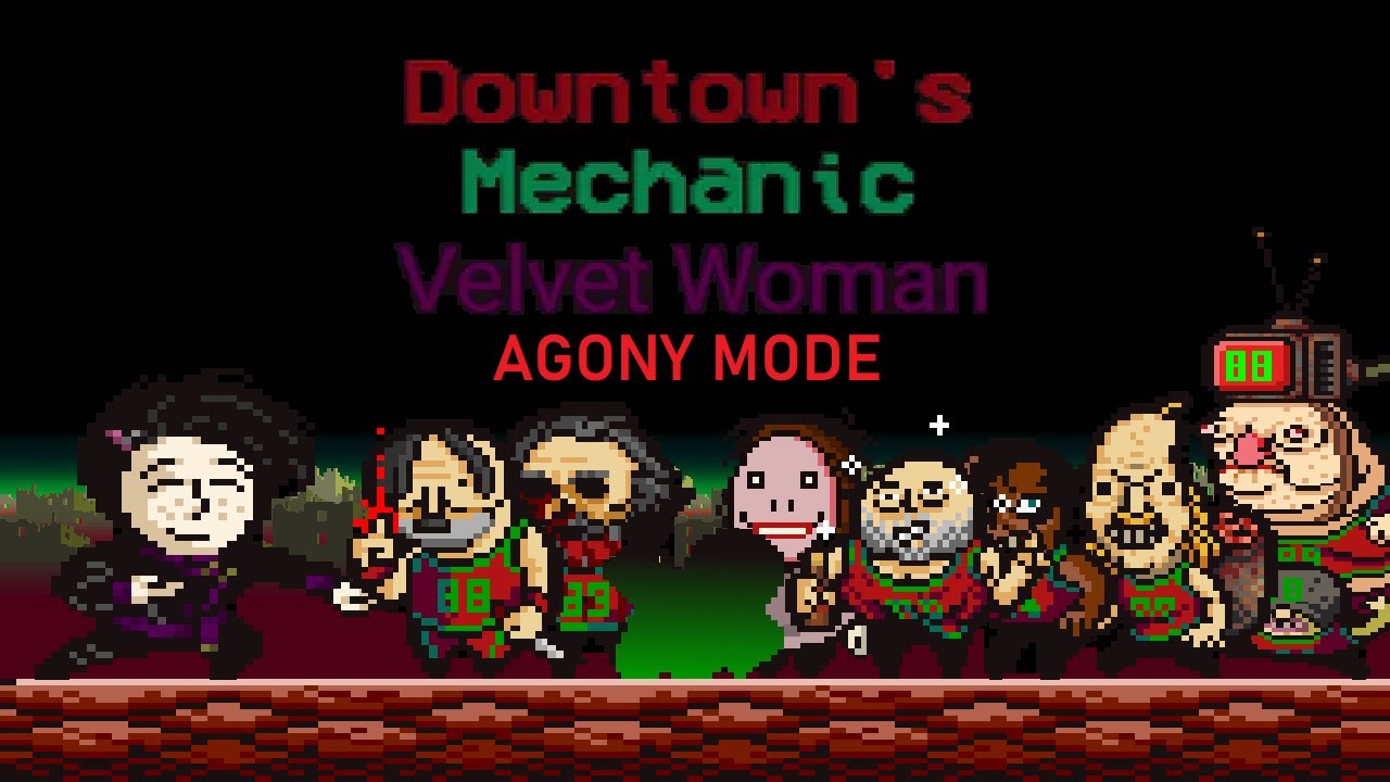 Downtown's Mechanic - Velvet Woman - Agony Mode