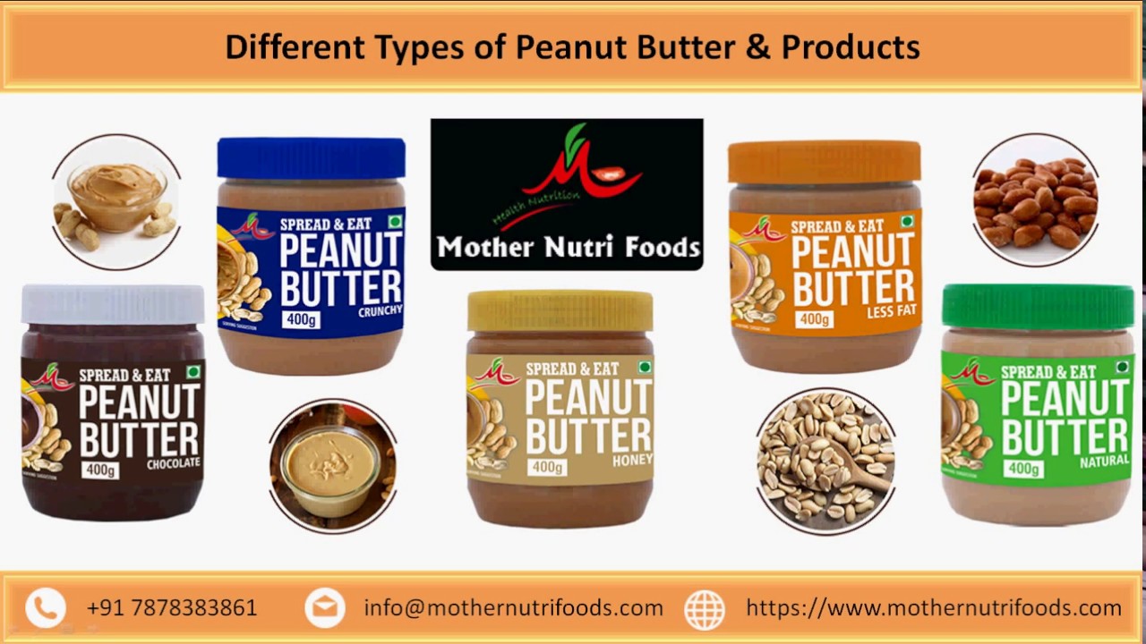 Different Types of Peanut Butter & Products - Mother Nutri Foods