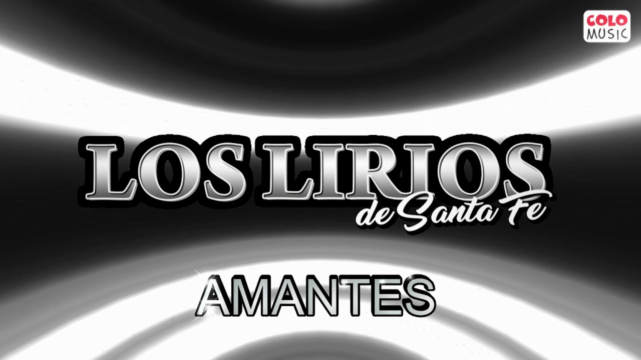 Amantes - Los Lirios De Santa Fe
