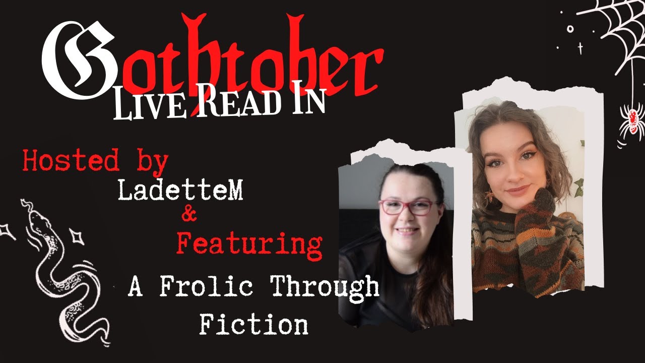 #Gothtober Live Read In With A Frolic Through Fiction!