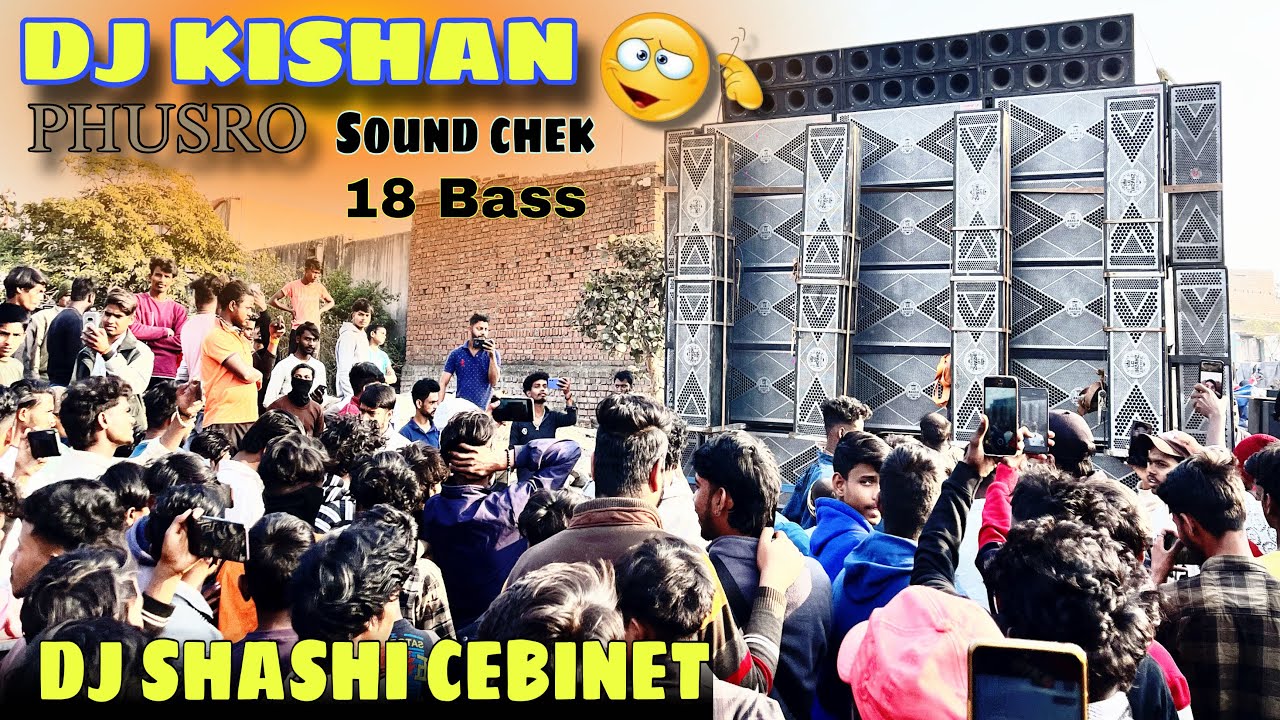 Dj Kishan Phusro By Dj Shashi Cebinet || Full hard Testing 18 Bass…
