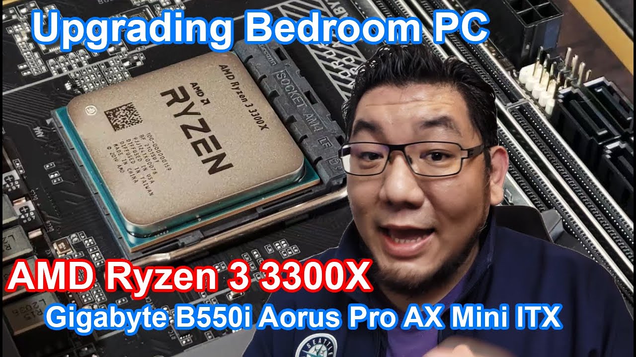 Bedroom PC Upgrade with AMD Ryzen 3 3300X, Gigabyte B550i Aorus Pro AX, T-Force Delta and SFX PSU