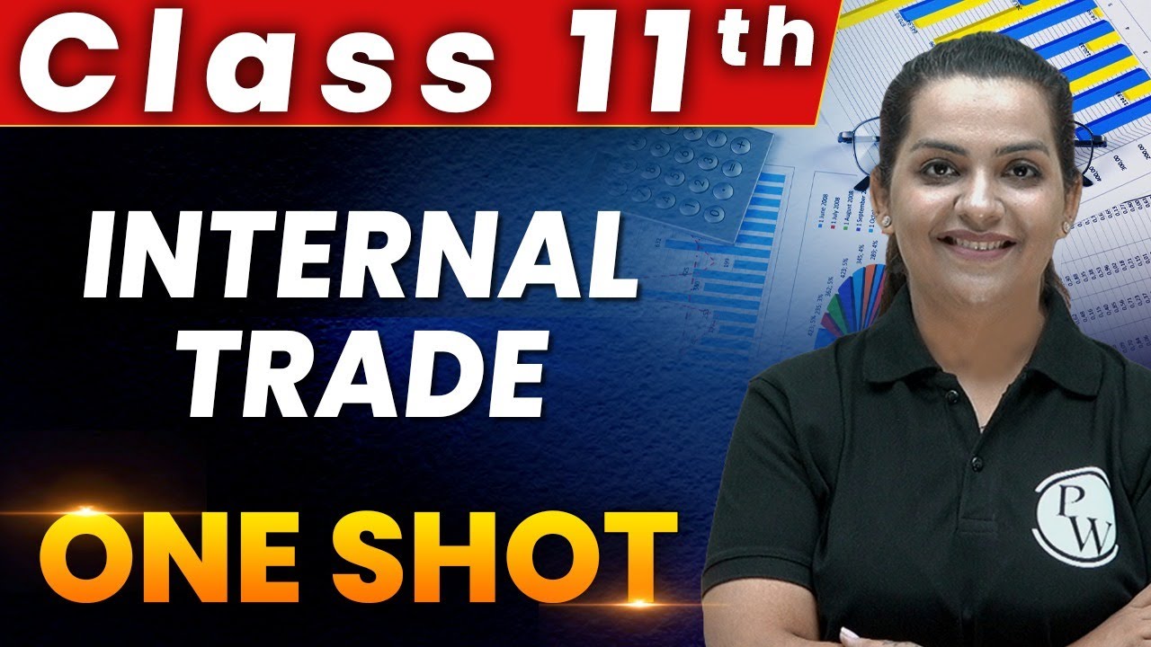 Internal Trade - 1 Shot - Everything Covered | Class 11th | Busines Studies 🔥