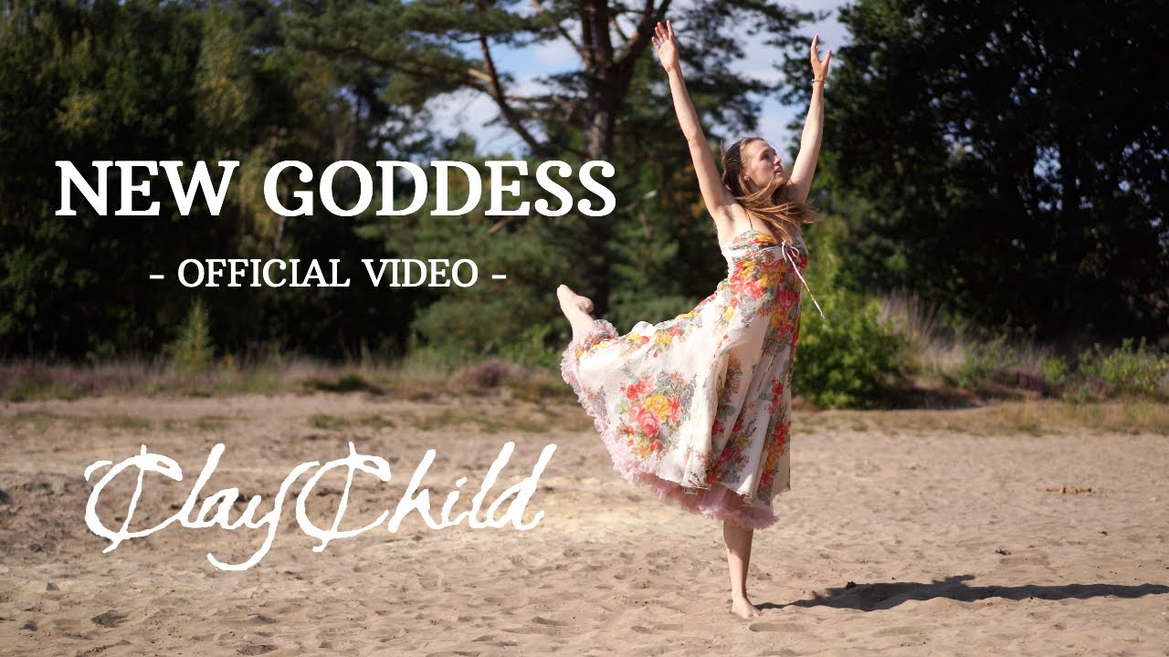 CLAYCHILD - NEW GODDESS (OFFICIAL VIDEO)