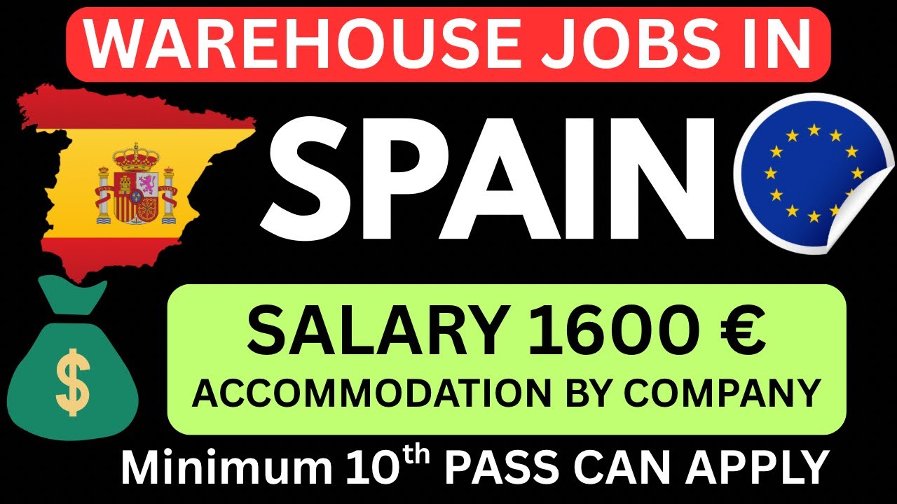WAREHOUSE JOBS IN SPAIN || SALARY 1600 EUROS  || SCHENGEN VISA