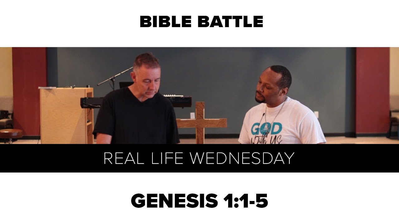 Bible Battle // Genesis 1:1-5 // Real Life Wednesday #56