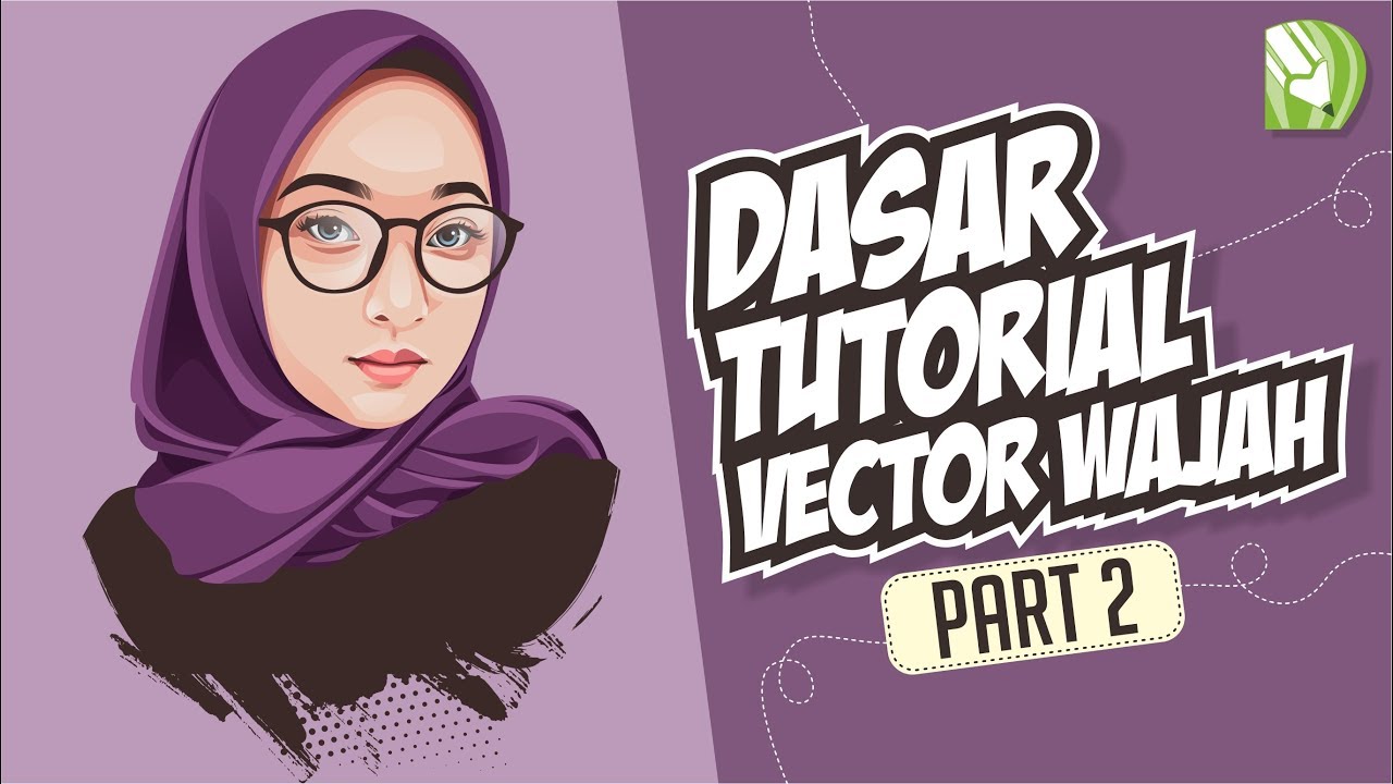 TUTORIAL VECTOR CORELDRAW UNTUK PEMULA | PART 2