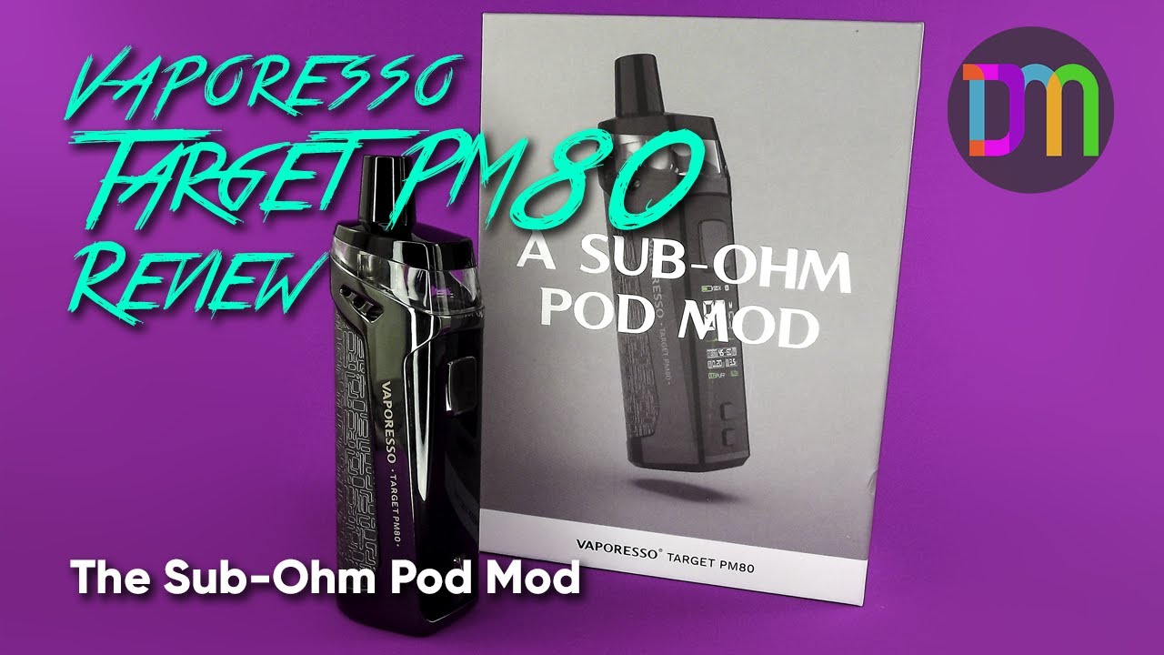 Review Vaporesso Target PM80 - The Sub-Ohm Pod Mod