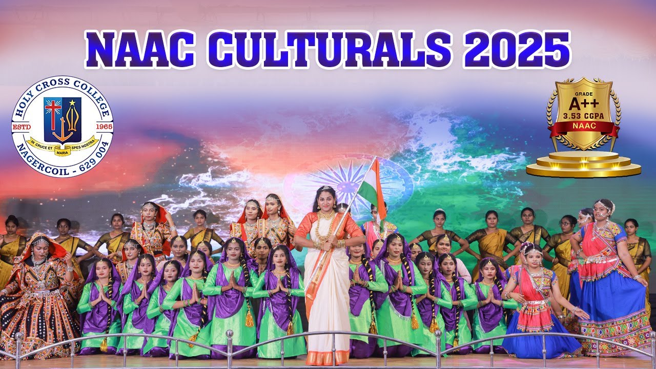NAAC Cultural's 2025 | Holy Cross College, Nagercoil | A Celebration of Talent & Tradition