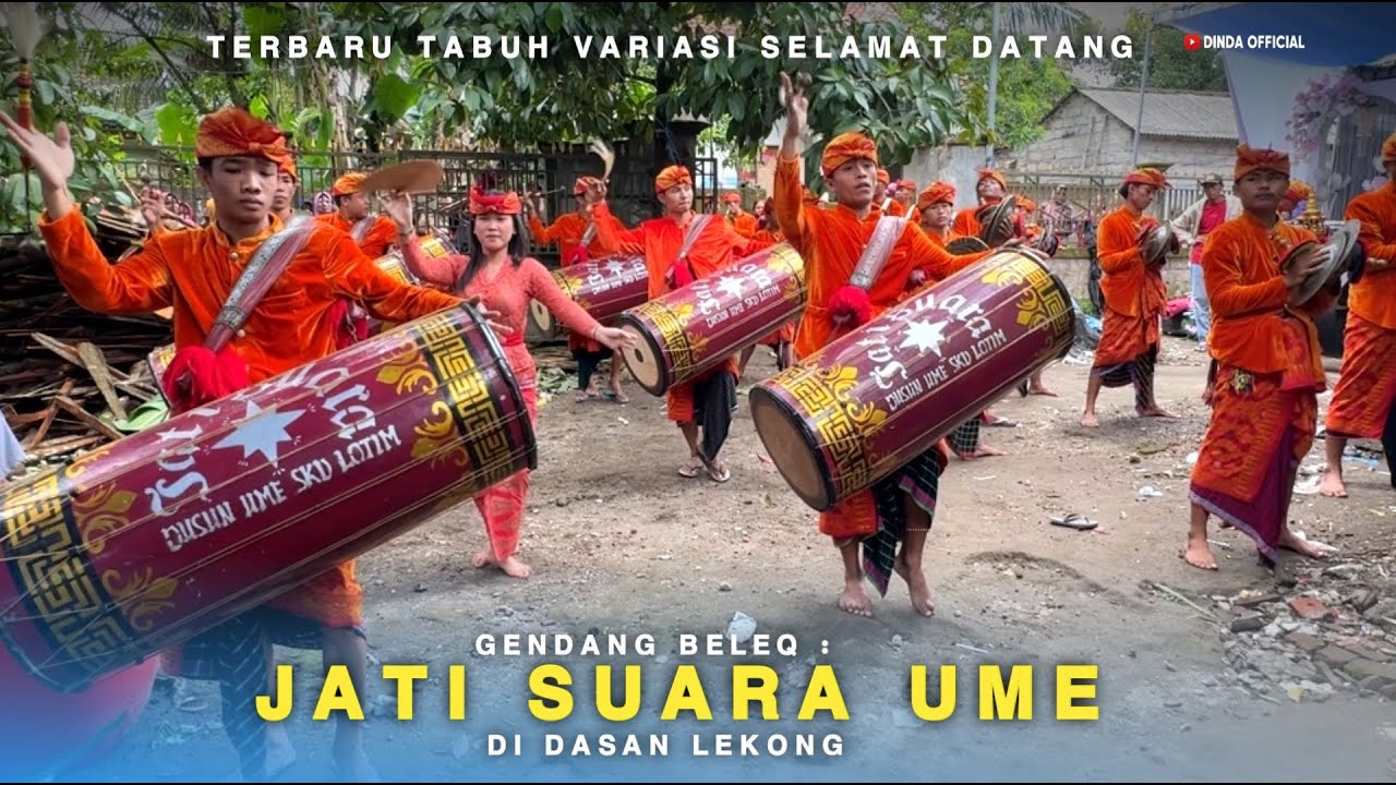 TERBARU TABUH PEMBUKA VARIASI SELAMAT DATANG GENDANG BELEQ JATI SUARA UME DI DASAN LEKONG
