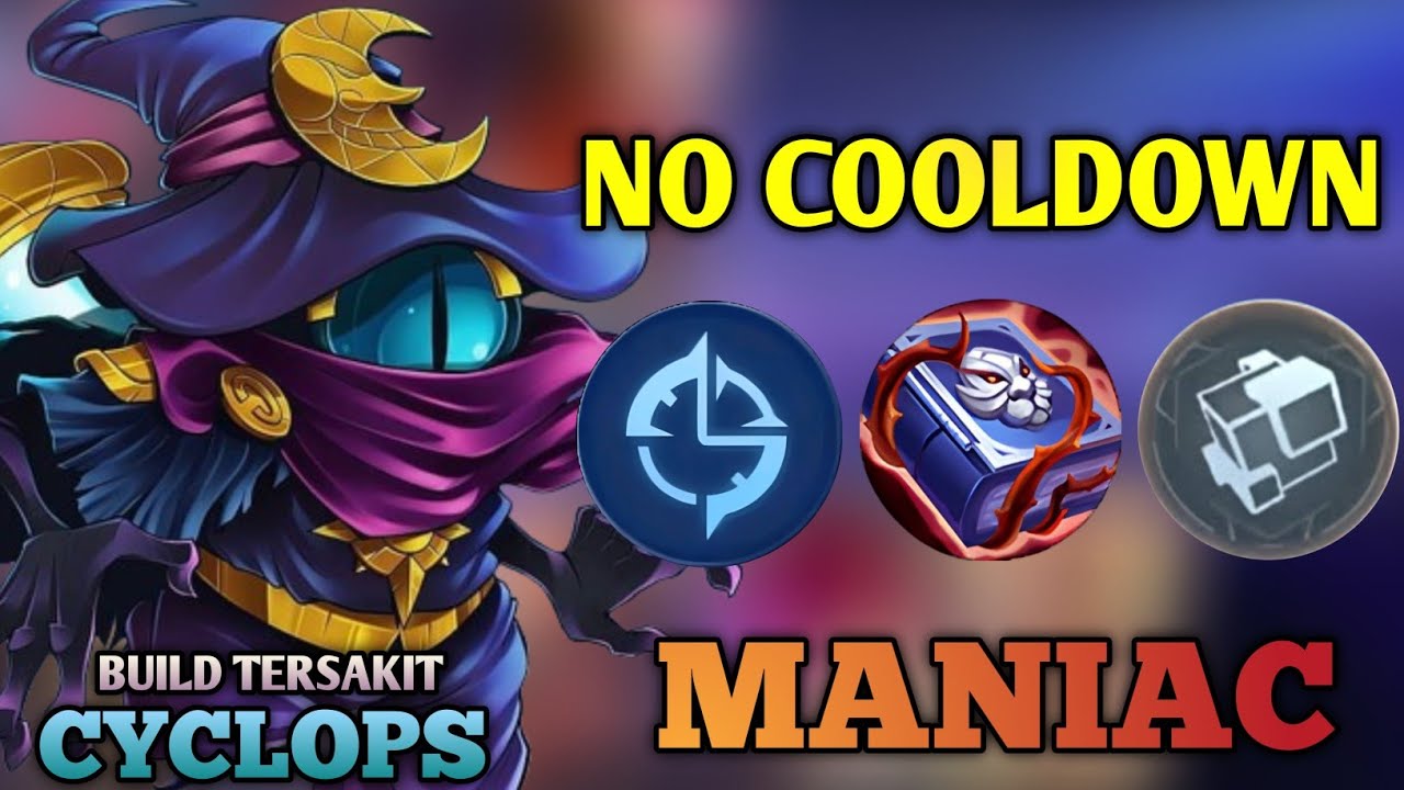 MANIAC🔥CYCLOPS NO COOLDOWN BIKIN HERO META GAK BERDAYA | BEST BUILD CYCLOPS 2025 - Mobile Legends