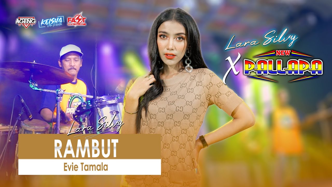 RAMBUT - Lara Silvy feat New Pallapa