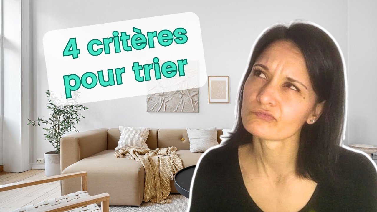 4 critères essentiels pour décider quels objets garder