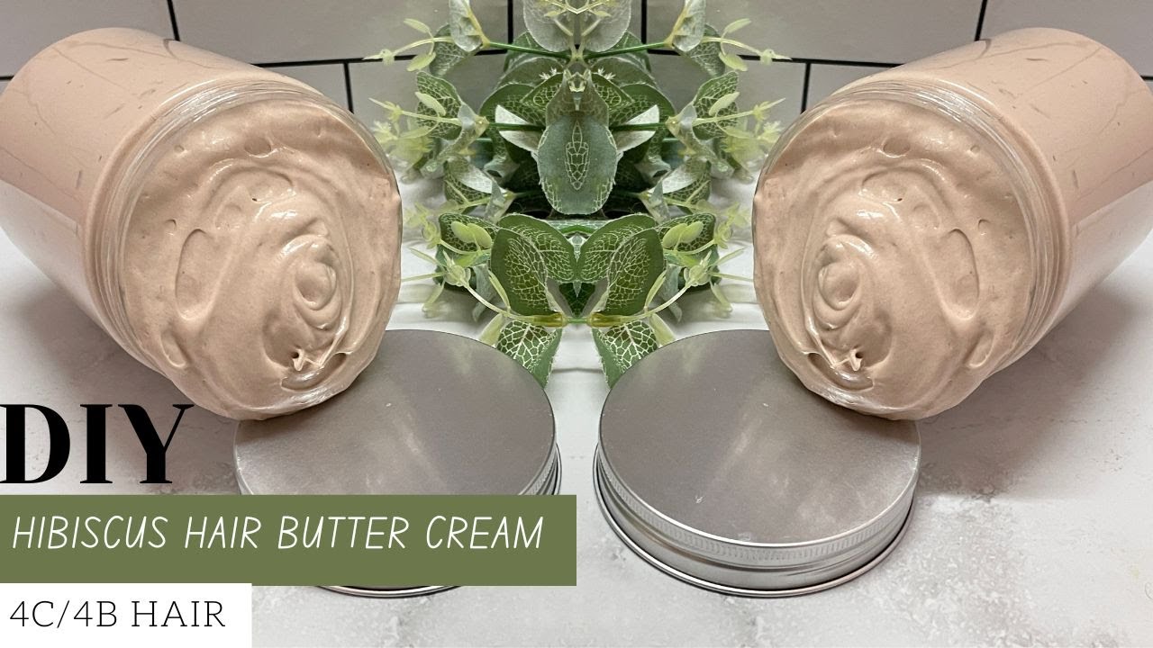 HOW TO: MY DIY HIBISCUS HAIR BUTTER CREAM #curlyhair #Naturalhair #4c #4b#4a Hair Type
